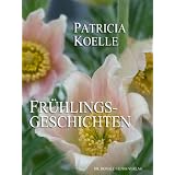 Fr�hlingsgeschichtenvon "Patricia Koelle"