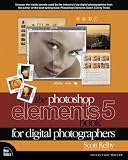 The Photoshop Elements 5 Book for Digital Photographers (VOICES)