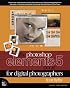 The Photoshop Elements 5 Book for Digital Photographers (VOICES)