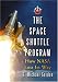 The Space Shuttle Program: How Nasa Lost Its Way by R. Michael Gordon