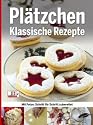 Pl&auml;tzchen - Klassische Rezepte