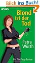 Blond ist der Tod: Ein Pia-Petry-Roman