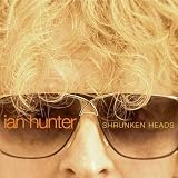 HUNTER, IAN / SHRUNKEN HEADS