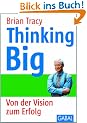 Thinking Big: Von der Vision zum Erfolg