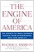 The Engine of America: The Secrets to Small Business Success From Entrepreneurs Who Have Made It! by Hector Barreto