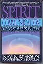 Spirit Communication: The Soul's Path