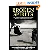Broken Spirits: The Treatment of Traumatized Asylum Seekers, Refugees and War and Torture Victims