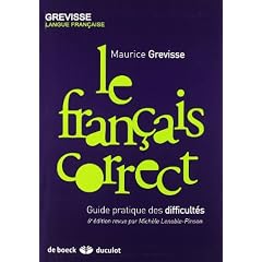 Le fran�ais correct : Guide pratique des difficult�s