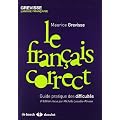 Le fran�ais correct : Guide pratique des difficult�s