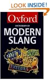 The Oxford Dictionary of Modern Slang (Oxford Reference)
