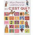 Mon Premier Larousse des C'est Qui ?
