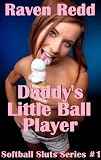 Daddys Little Ball Player (Softball Sluts Series #1)