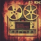 Review Ed Rome  / A Life in Minutes
