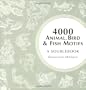 4000 Animal, Bird and Fish Motifs: A Sourcebook (4000 Design Motifs)