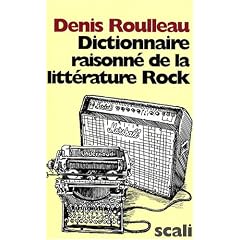 Dictionnaire raisonn� de la litt�rature rock