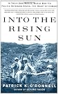 Into the Rising Sun: In Their Own Words, World War II's Pacific Veterans Reveal the Heart of Combat
