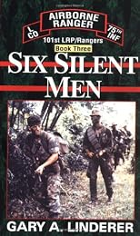 Six Silent Men...Book Three (101st Lrp/Rangers)