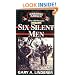 Six Silent Men...Book Three (101st Lrp/Rangers) (Book 3)