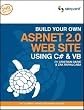 Build Your Own ASP.NET 2.0 Web Site Using C# & VB