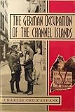 The German occupation of the Channel Islands