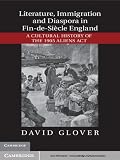 Literature, immigration and diaspora in fin-de-siècle England : a cultural history of the 1905 Aliens Act