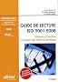 Guide de lecture ISO 9001, 2008 : hygi�ne et asepsie � l'usage des cabinets dentaires