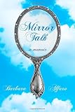 Mirror Talk: A Memoir