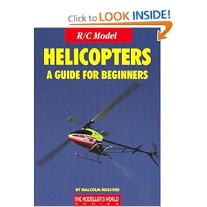 R/C Model Helicopters a Guide for Beginners