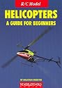 R/C Model Helicopters a Guide for Beginners
