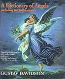  : Dictionary of Angels: Including the Fallen Angels