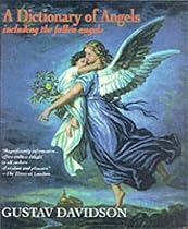 A Dictionary of Angels: Including the Fallen Angels