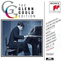 Glenn Gould Live in Salzburg & Moscow: Bach: Goldberg Variations, BWV 988 (from Salzburg Festival, 1959); Three-Part Inventions, BWV 788-801 (from Moscow, 1957)