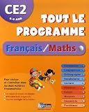 Tout le programme Fran�ais/Maths CE2 : 8-9 Ans