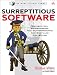 Surreptitious Software: Obfuscation, Watermarking, and Tamperproofing for Software Protection: Obfuscation, Watermarking, and Tamperproofing for Software Protection