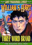 Lost Treasures of the West: Three Word Brand (1921) / Square Deal Man (1917) (Silent)