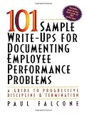 Buy : 101 Sample Write-Ups for Documenting Employee Performance Problems
