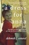 A Dress for Anna: The Story of the Redemption of the Life of a Ukranian Orphan