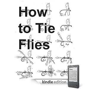 A Complete How To Guide To Tying Flies For Flyfishing