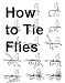 A Complete How To Guide To Tying Flies For Flyfishing
