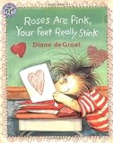 Roses are Pink, Your Feet Really Stink by Groat, Diane De (1998) Paperback