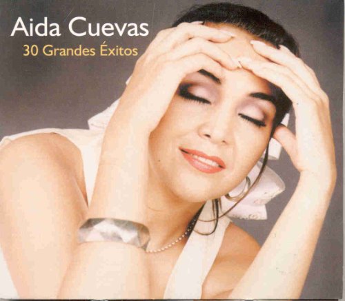 Aida Cuevas - 30 Grandes Exitos - Zortam Music
