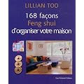 168 fa�ons Feng Shui d'organiser votre maison