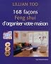 168 fa�ons Feng Shui d'organiser votre maison