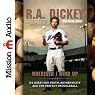 Wherever I Wind Up: My Quest for Truth, Authenticity and the Perfect Knuckleball