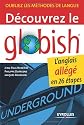 Découvrez le Globish : L'anglais allégé en 26 étapes