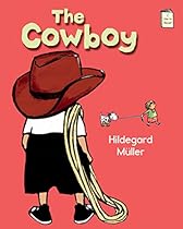 The Cowboy (I Like to Read) (I Like to Read Books) The Cowboy (I Like to Read) (I Like to Read Books)