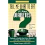 Tell Me What to Eat If I Have Diabetes: Nutrition You Can Live With