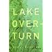 Lake Overturn: A Novel