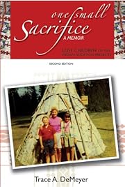 One Small Sacrifice: A Memoir (Lost Children of the Indian Adoption Projects)
