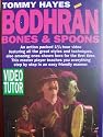 Tommy Hayes: Bodhran, Bones and Spoons - A Video Tutor